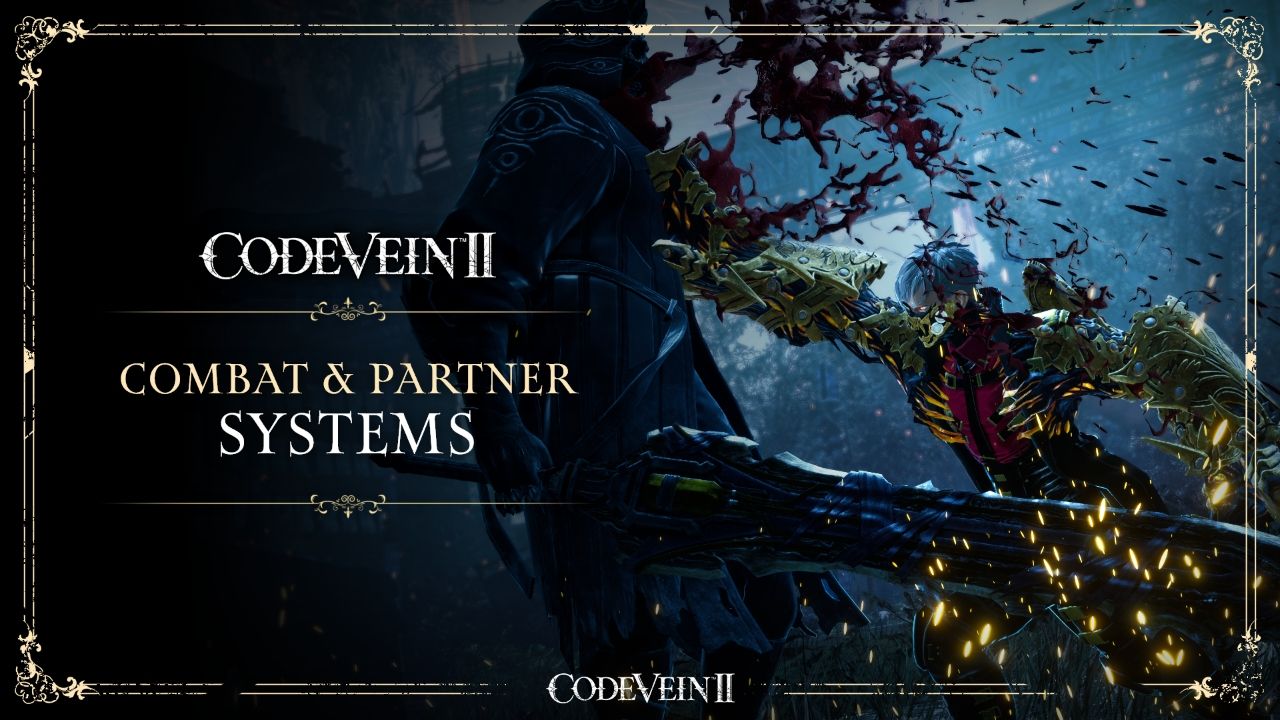 CODE VEIN II - Combat &amp; Partner Systems