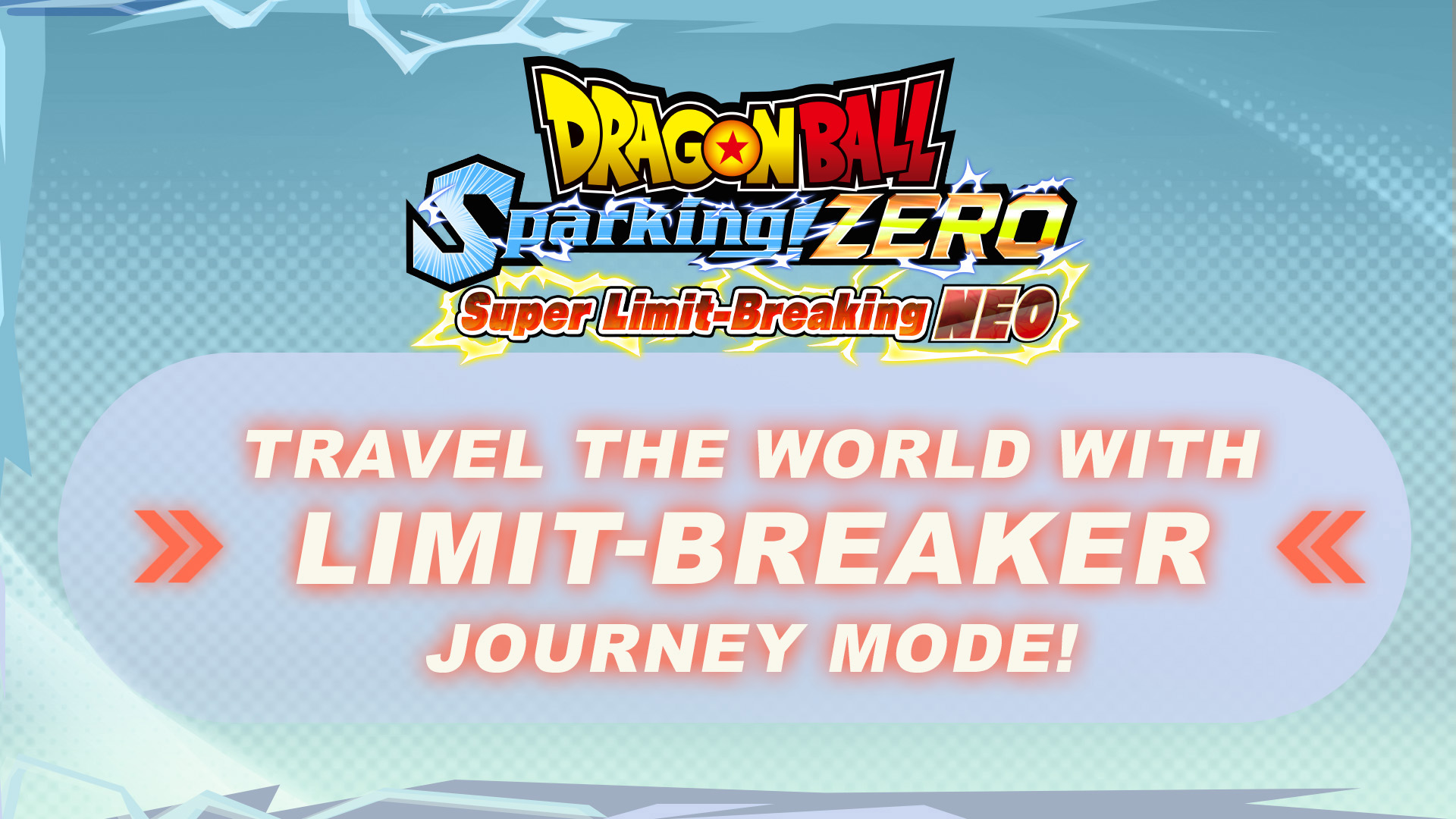 Dragon Ball Sparking! Zero Super Limit-Breaking Neo banner announcing Limit-Breaker Journey mode