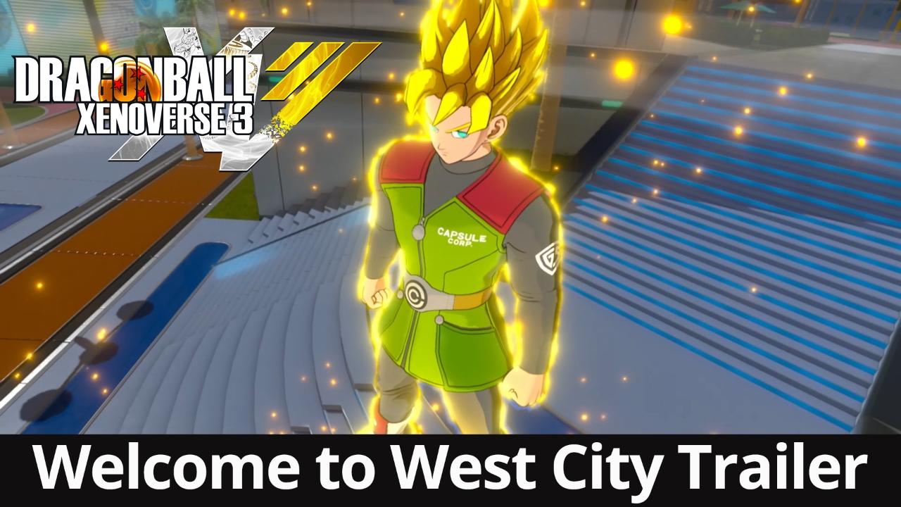Dragon Ball Xenoverse 3 - West City Welcome Trailer