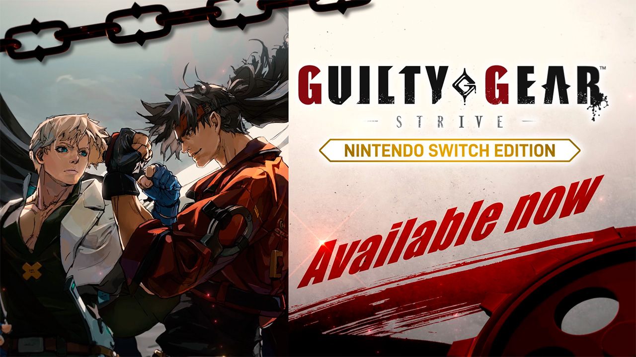 CRITICALLY ACCLAIMED GUILTY GEAR -STRIVE- NINTENDO SWITCH EDITION
